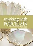 Working with Porcelain by 