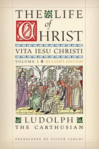 The Life of Jesus Christ: Part One, Volume 1, Chapters 1–40