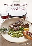 Wine Country Cooking by Joanne Weir