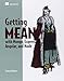 Getting MEAN with Mongo, Express, Angular, and Node by Simon Holmes