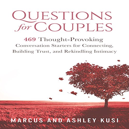 FREE Questions for Couples: 469 Thought-Provoking Conversation Starters for Connecting, Building Trust, a<br />Z.I.P