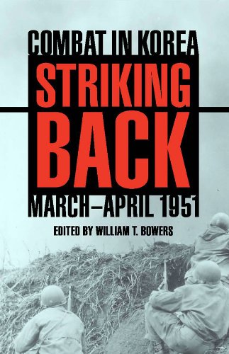 Striking Back: Combat in Korea, March-April 1951 (Battles and Campaigns)