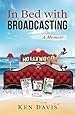In Bed with Broadcasting: A Memoir