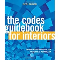 The Codes Guidebook for Interiors: Harmon, Sharon K., Kennon, Katherine ...