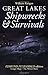 Great Lakes: Shipwrecks & Survivals