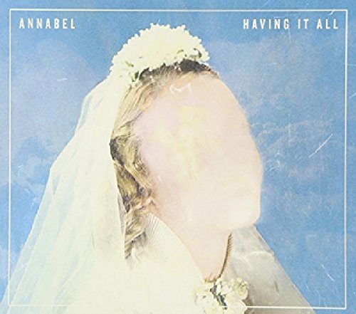 Annabel - Having It All - Zortam Music