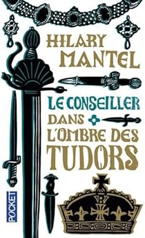 Book's Cover of Le Conseiller, tome 1 : Dans l'ombre des Tudors