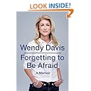 Forgetting to Be Afraid: A Memoir