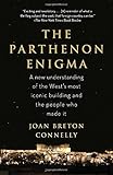 The Parthenon Enigma: a New Understanding of the West's Most Iconic Building and the People Who Made It.