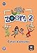 Zoom: Cahier d'activites + CD 2 by 