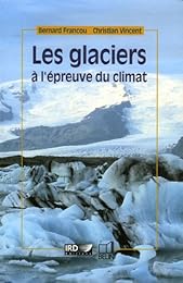 Les  glaciers à l'épreuve du climat