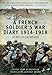 A French Soldier's War Diary 1914-1918 by 