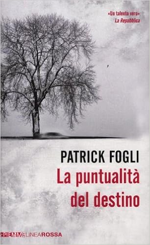 Patrick Fogli - La puntualità del destino (2012)