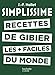 Recettes de gibier les plus faciles du monde by 