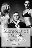 Memoirs of a Gigolo Volume Three