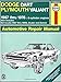 Dodge Dart & Plymouth Valiant covering Dodge Dart, Demon, Plymouth Valiant, Duster with 6 cylinder engines (67-76) & Barracuda (67-69) Haynes Repair Manual (Haynes Repair Manuals)
