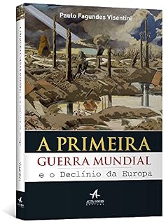 Livro A Primeira Guerra Mundial e o Declínio da Europa