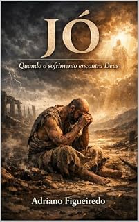 Livro Jó - Quando o Céu Permite a Prova: Uma reflexão sobre dor, fé e esperança quando Deus parece em silêncio