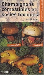 Guide Vigot des champignons comestibles et de leurs sosies toxiques