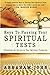 Keys to Passing Your Spiritual Tests: Unlocking the Secrets to Your Spiritual Promotion by Abraham John