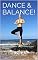Livro DANCE & BALANCE!: Como aliviar o stress, ativar a mente e manter o equilíbrio e paz interior