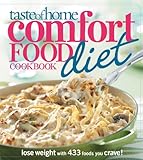 Taste of Home Comfort Food Diet Cookbook: Lose Weight with 433 Foods You Crave! by Taste Of Home