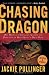 Chasing the Dragon: One Woman's Struggle Against the Darkness of Hong Kong's Drug Dens by Jackie Pullinger, Andrew Quicke