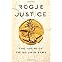 Rogue Justice: The Making of the Security State