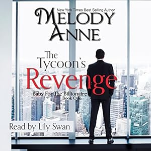 The Tycoon S Revenge Audiobook Melody Anne Audible Co Uk