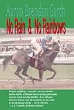 No Rain & No Rainbows (Volume 1)