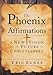 The Phoenix Affirmations: A New Vision for the Future of Christianity
