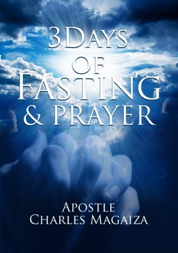 7 Days of Fasting and Prayer - Kindle edition by Magaiza, Charles