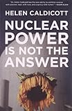 Nuclear Power Is Not the Answer cover
