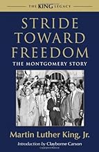 Stride Toward Freedom: The Montgomery Story (King Legacy) [Paperback] [2010] (Author) Martin Luther King, Clayborne Carson