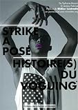 Strike a pose : Histoires(s) du voguing - De 1930 à aujourd'hui, de New York à Paris (French Editi by 