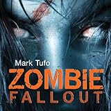 Zombie Fallout: Zombie Fallout, Book 1 by