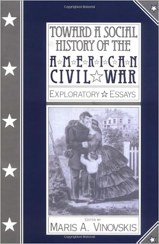 Toward a Social History of the American Civil War: Exploratory 