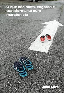 Livro O que não mata, engorda e transforma-te num maratonista