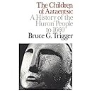 The Children Of Aataentsic A History Of The Huron People To 1660
Carleton Library Series