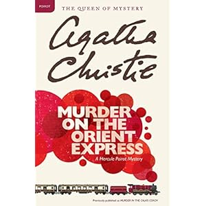 Murder on the Orient Express: A Hercule Poirot Mystery (Hercule Poirot Mysteries, 10)