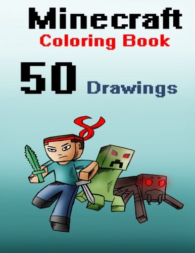 Minecraft Coloring Book: Minecraft Coloring Book for Kids (Minecraft Coloring, Color Minecraft, Minecraft Drawing Book, MInecraft Drawings, Childrens Coloring Book)