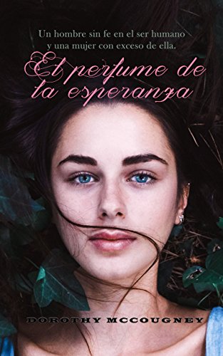 El perfume de la esperanza (Spanish Edition) El perfume de la esperanza (Spanish Edition)