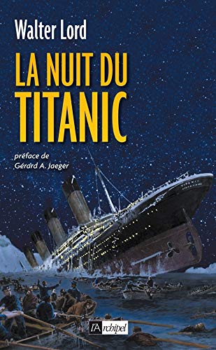 La Nuit Du Titanic Histoire Lord Walter Amazon Com Books