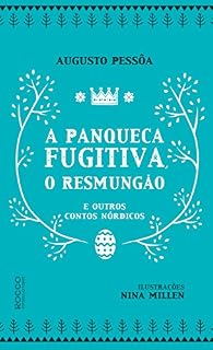 Livro A panqueca fugitiva, o Resmungão e outros contos nórdicos