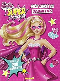 Barbie en Super Princesse - Mon livret de gommettes