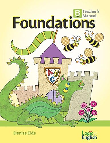 Foundations Level B Teachers Manual: Denise Eide: 9781942154785