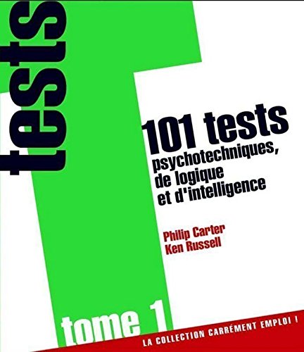101 tests psychotechniques de logique et d'intelligence