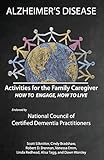 Activities for the Family Caregiver: Alzheimer's Disease: How to Engage, How to Live by 