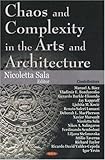 Chaos and Complexity in Arts and Architecture, , 1600212328
