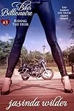 Biker Billionaire #3: Riding The Heir